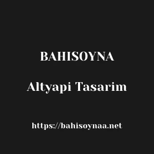Bahisoyna Altyapi Tasarim